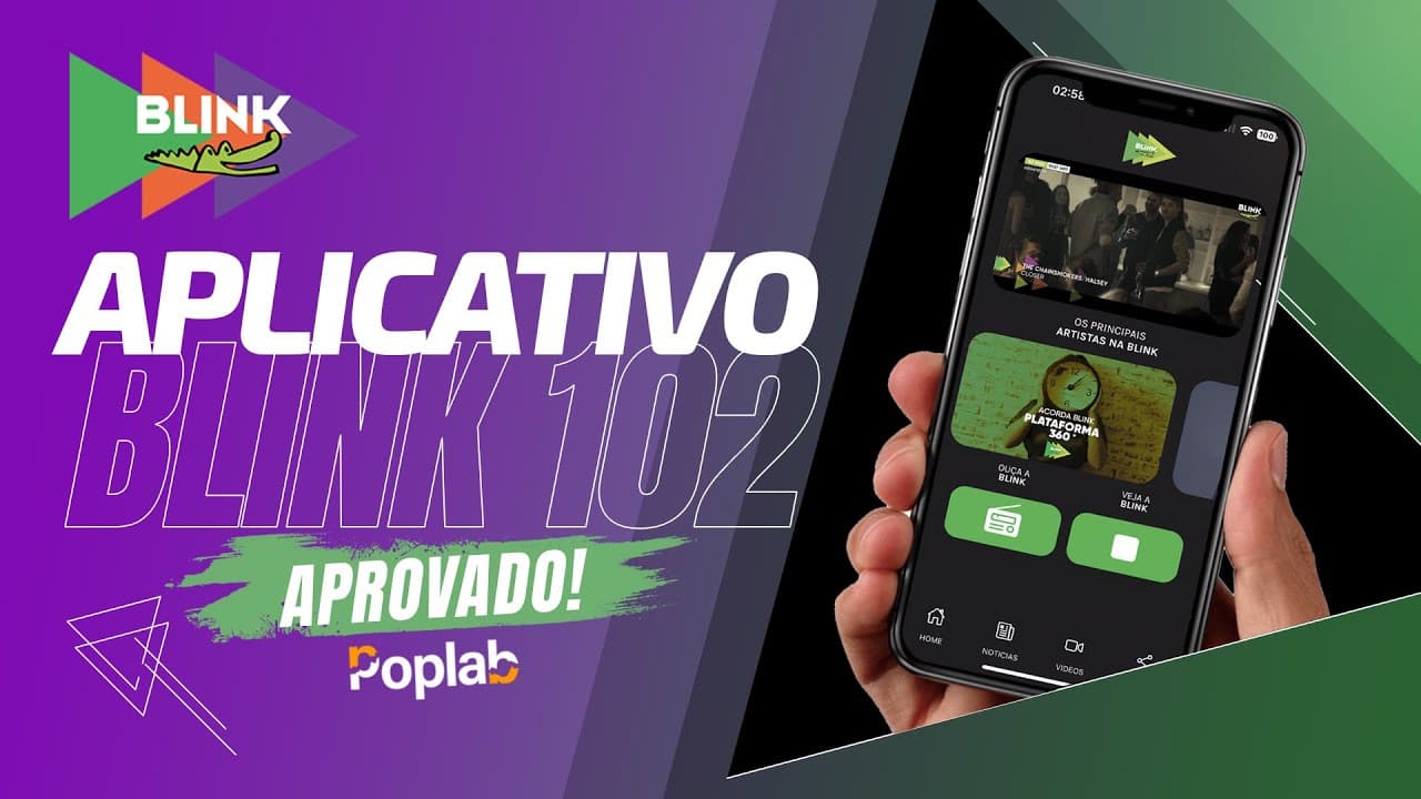 Capa do vídeo: “Aplicativo Blink 102 aprovado!”, com os logos da Blink e da PopLab e um celular com o app.
